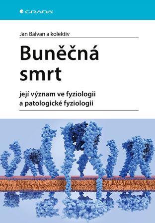 Kniha: Buněčná smrt - Jan Balvan