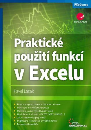 Kniha: Praktické použití funkcí v Excelu - Pavel Lasák