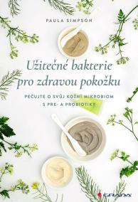 Užitečné bakterie pro zdravou pokožku - Pečujte o svůj kožní mikrobiom s pre- a probiotika?