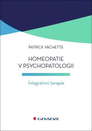 Kniha: Homeopatie v psychopatologii - Patrick Vachette