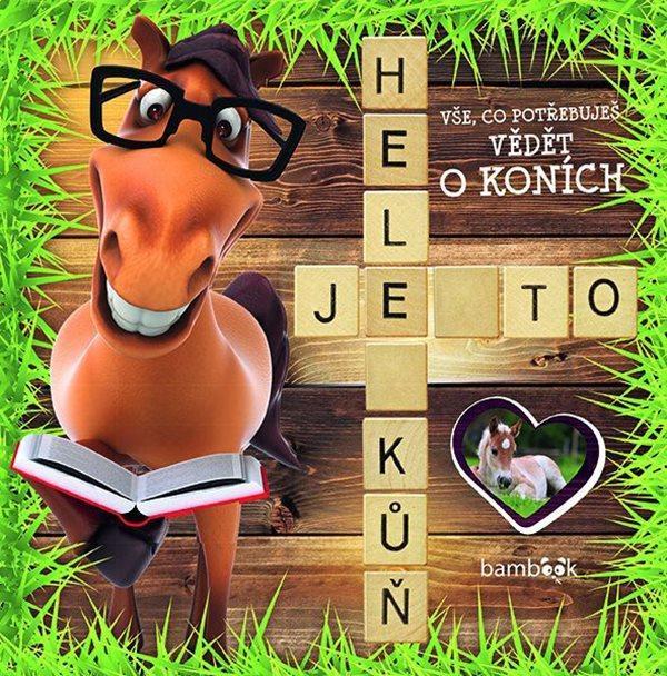 Kniha: Hele, je to kůňkolektív autorov