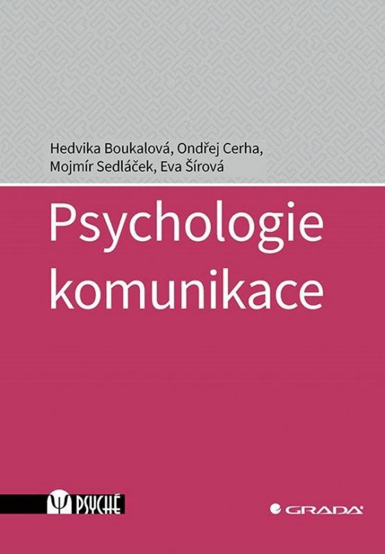 Kniha: Psychologie komunikace - Boukalová Hedvika