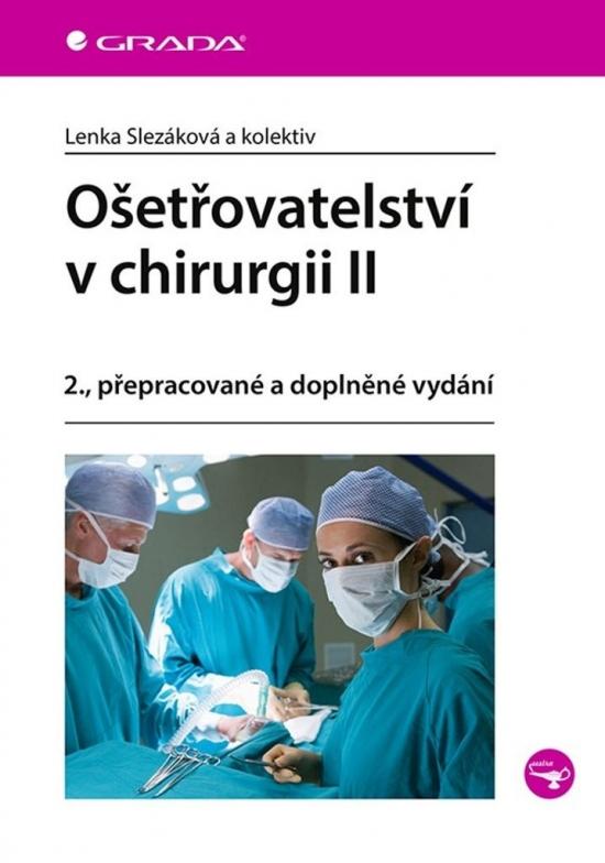 Kniha: Ošetřovatelství v chirurgii II - Slezáková Lenka