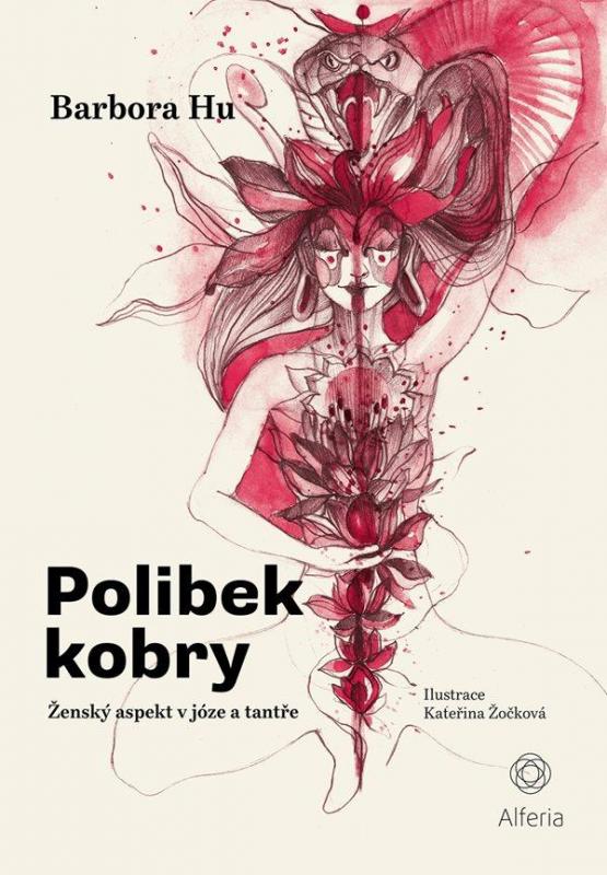 Kniha: Polibek kobry - Ženský aspekt v józe a tantře - Hu Barbora