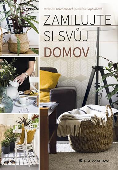 Kniha: Zamilujte si svůj domov - Kramolišová, Markéta Popovičová Michaela