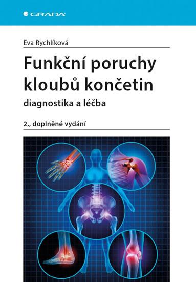 Kniha: Funkční poruchy kloubů končetin - Rychlíková Eva