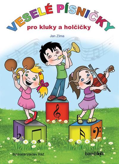 Kniha: Veselé písničky pro kluky a holčičky - Zíma Jan