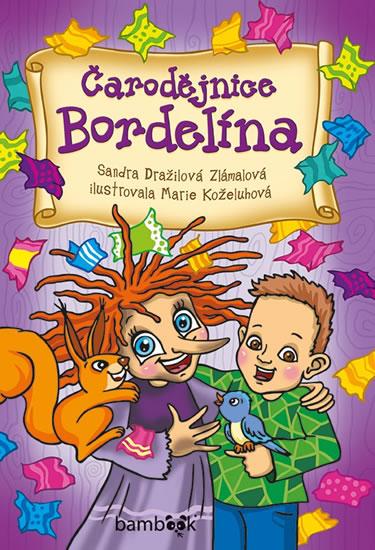 Kniha: Čarodějnice Bordelína - Dražilová-Zlámalová Sandra