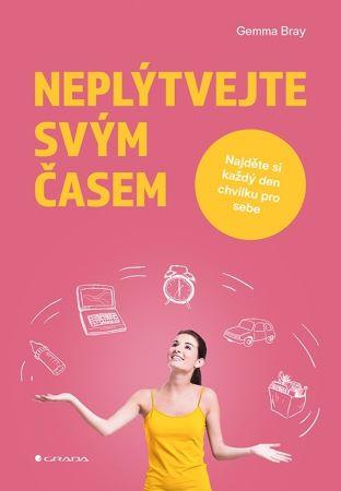 Kniha: Neplýtvejte svým časem - Gemma Bray