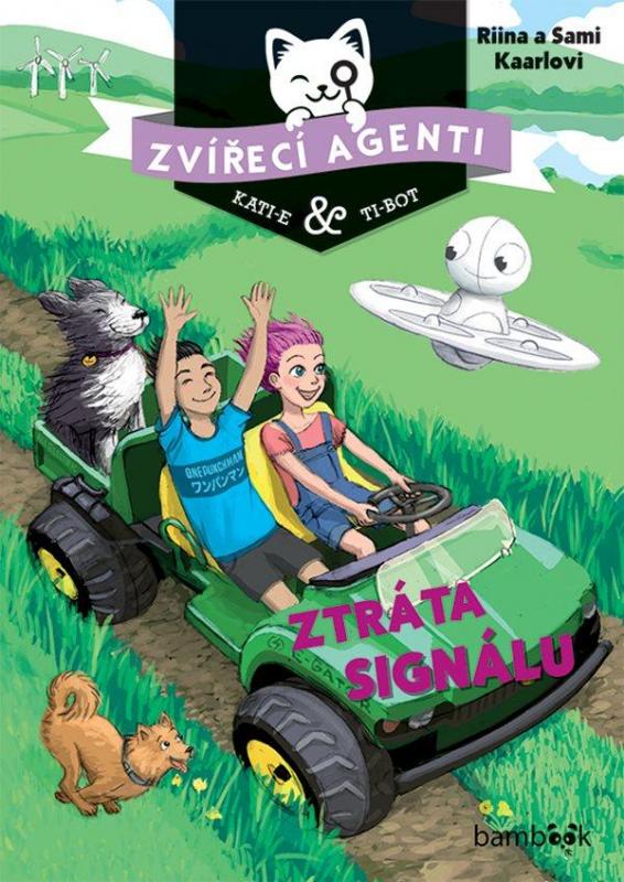 Kniha: Zvířecí agenti Kati-e a Ti-bot 3 - Ztráta signálu - a Sami Kaarlovi Riina