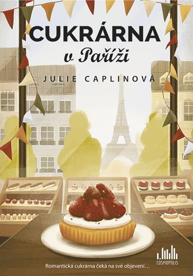 Kniha: Cukrárna v Paříži - Caplinová Julie
