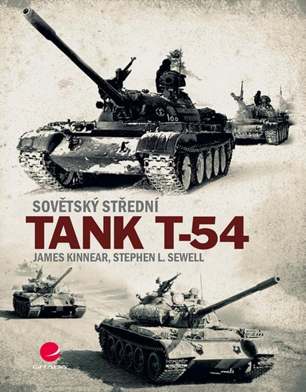 Kniha: Sovětský střední tank T-54 - Kinnear, Stephen L. Sewell James