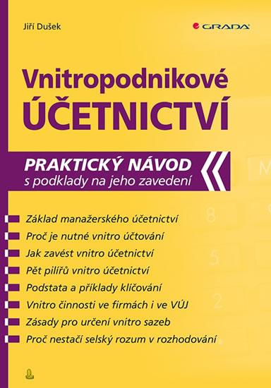 Kniha: Vnitropodnikové účetnictví - Praktický n - Dušek Jiří