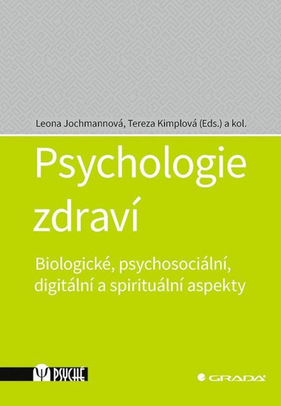 Kniha: Psychologie zdraví - Biologické, psychos - Jochmannová Leona