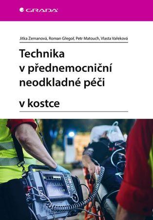 Kniha: Technika v přednemocniční neodkladné péči v kostce - Jitka Zemanová