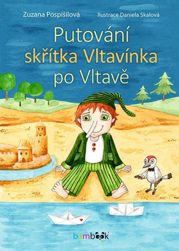 Kniha: Putování skřítka Vltavínka po Vltavě - Pospíšilová Zuzana