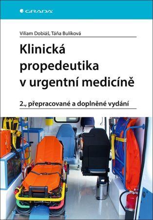 Kniha: Klinická propedeutika v urgentní medicíně - Dobiáš Viliam