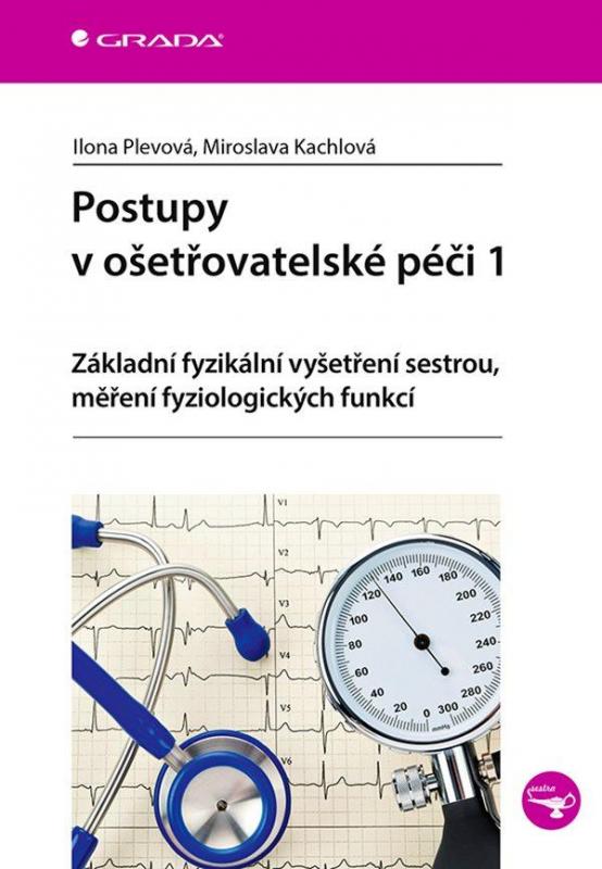 Kniha: Postupy v ošetřovatelské péči 1 - Základ - Plevová Ilona