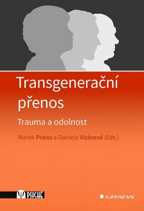 Kniha: Transgenerační přenos - Trauma a odolnost - Preiss Marek