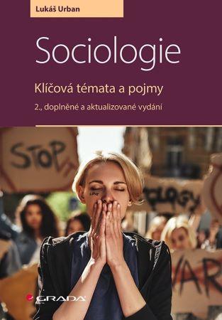 Kniha: Sociologie - Klíčová témata a pojmy - Urban Lukáš