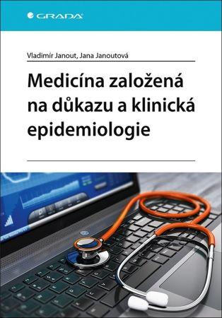 Kniha: Medicína založená na důkazu a klinická epidemiologie - Jana Janoutová