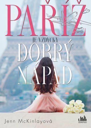 Kniha: Paříž je vždycky dobrý nápad - Jenn Mckinlayová
