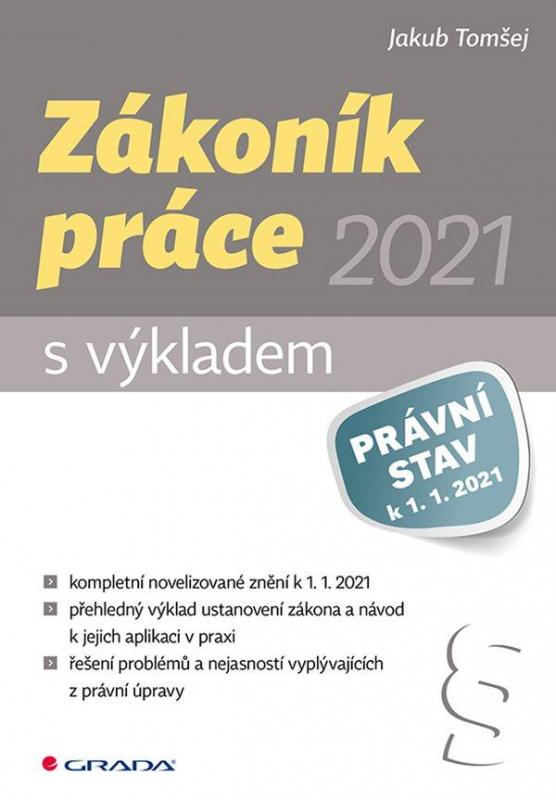 Kniha: Zákoník práce 2021 s výkladem - Tomšej Jakub