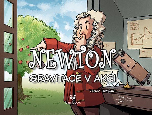 Kniha: Newton - Gravitace v akci - Bayarri Jordi