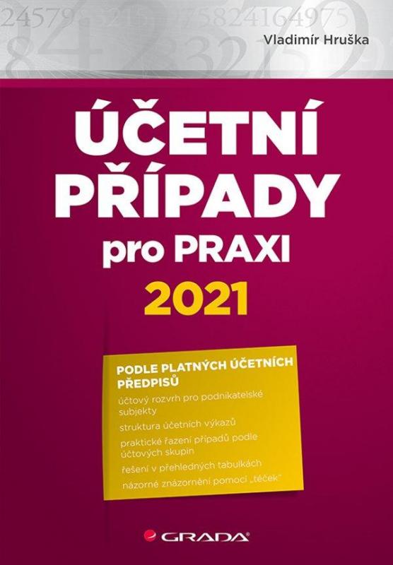 Kniha: Účetní případy pro praxi 2021 - Hruška Vladimír