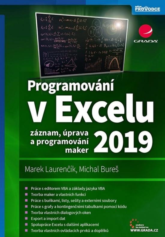 Kniha: Programování v Excelu 2019 - Záznam, úprava a programování maker - Laurenčík Marek