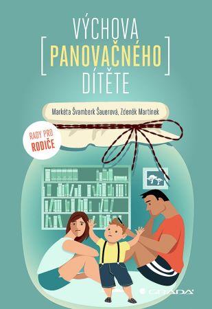 Kniha: Výchova panovačného dítěte - Zdeněk Martínek