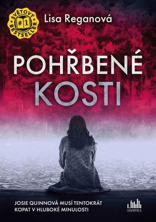 Kniha: Pohřbené kosti - Lisa Reganová