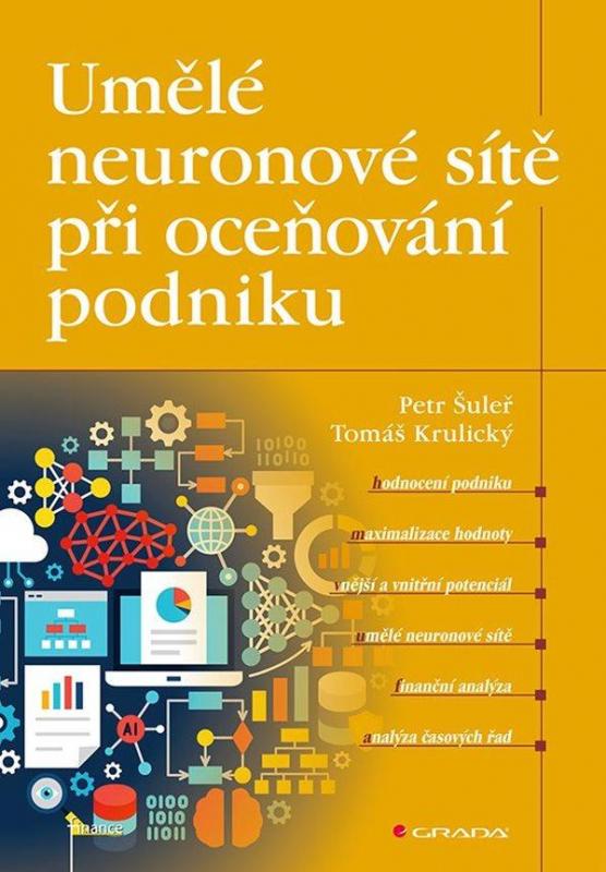 Kniha: Umělé neuronové sítě při oceňování podniku - Šuleř, Tomáš Krulický Petr