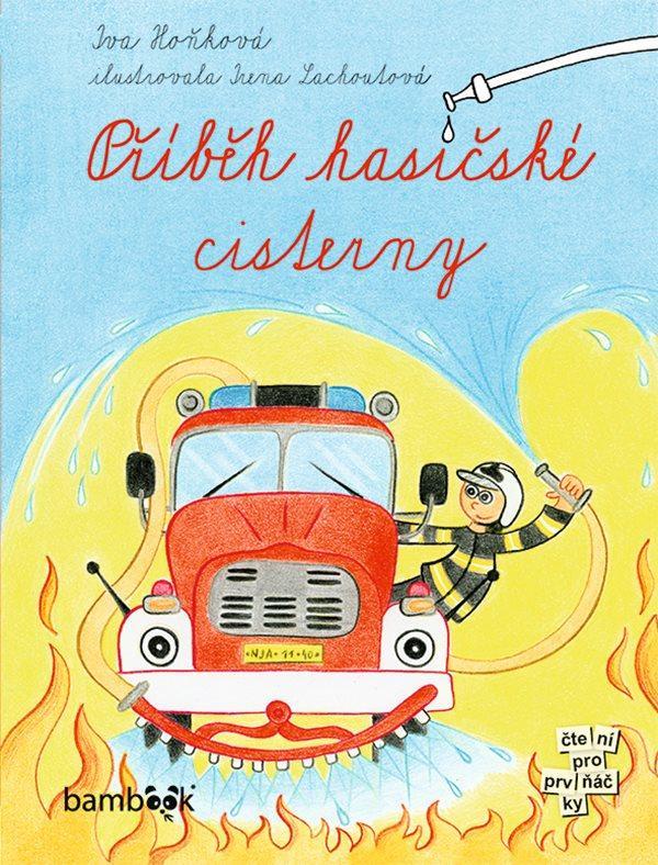 Kniha: Příběh hasičské cisterny - Hoňková, Irena Lachoutová Iva