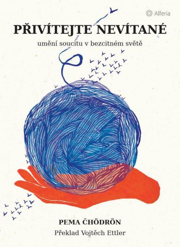 Kniha: Přivítejte nevítané - Umění soucitu v bezcitném světě - Chödrön Pema
