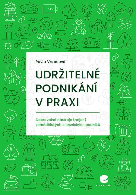 Kniha: Udržitelné podnikání v praxi - Dobrovoln - Vrabcová Pavla