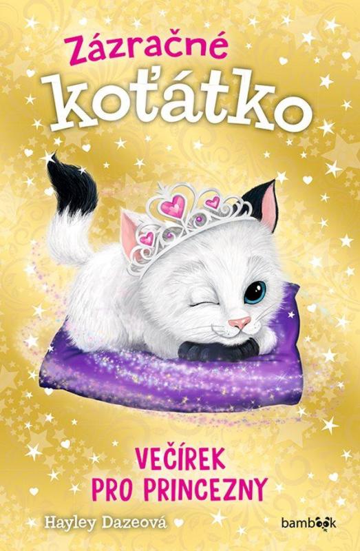 Kniha: Zázračné koťátko 3 - Večírek pro princezny - Daze Hayley