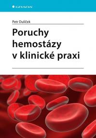 Poruchy hemostázy v klinické praxi