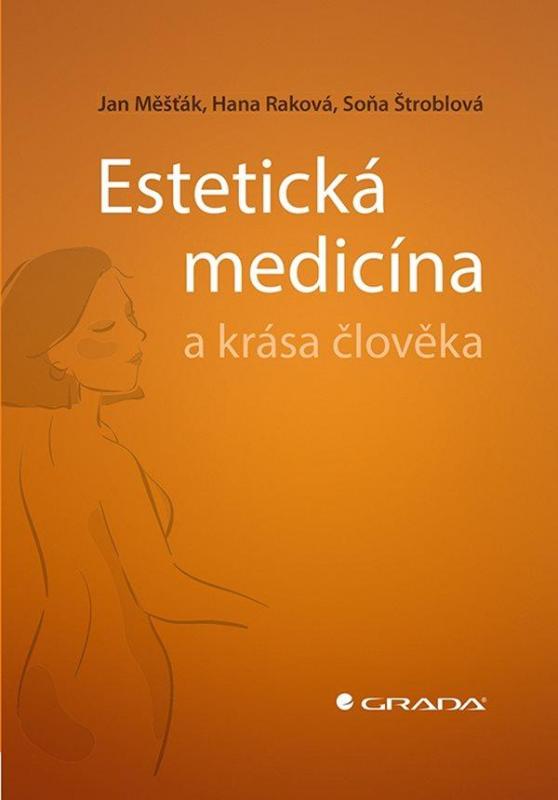 Kniha: Estetická medicína a krása člověka - Měšťák a kolektiv Jan