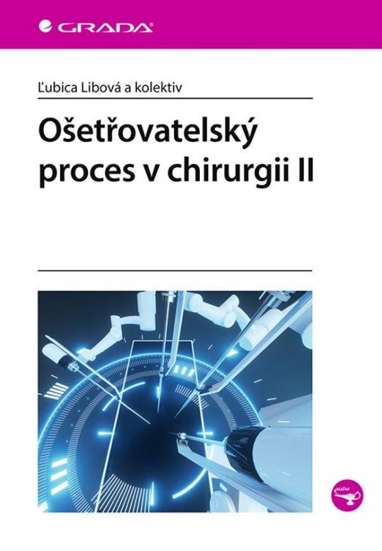 Kniha: Ošetřovatelský proces v chirurgii II - Libová Lubica