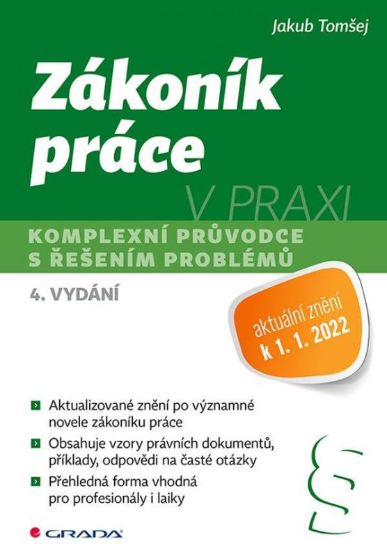 Kniha: Zákoník práce v praxi - Komplexní průvodce s řešením problémů - Tomšej Jakub