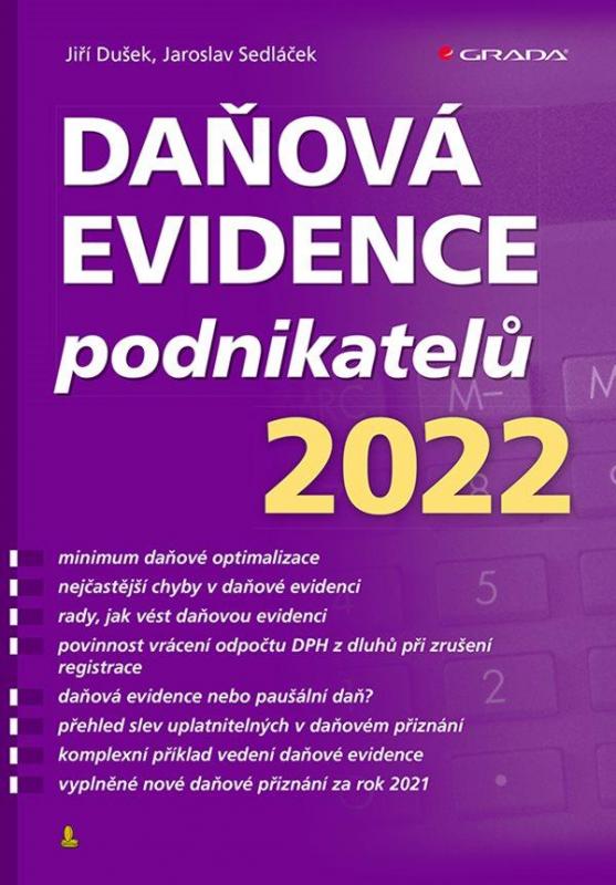 Kniha: Daňová evidence podnikatelů 2022 - Dušek, Jiří Sedláček Jaroslav