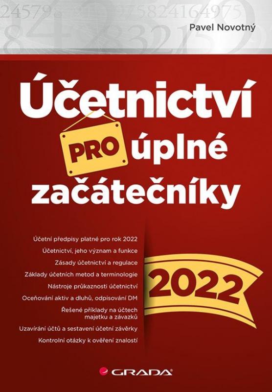 Kniha: Účetnictví pro úplné začátečníky 2022 - Novotný Pavel