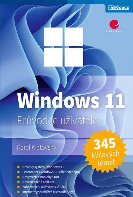 Kniha: Windows 11 - Průvodce uživatele - Klatovský Karel