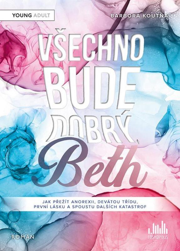 Kniha: Všechno bude dobrý, Beth - Koutná Barbora
