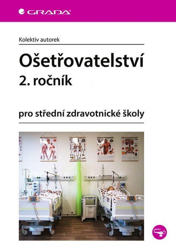 Kniha: Ošetřovatelství 2. ročník pro střední zdravotnické školykolektív autorov