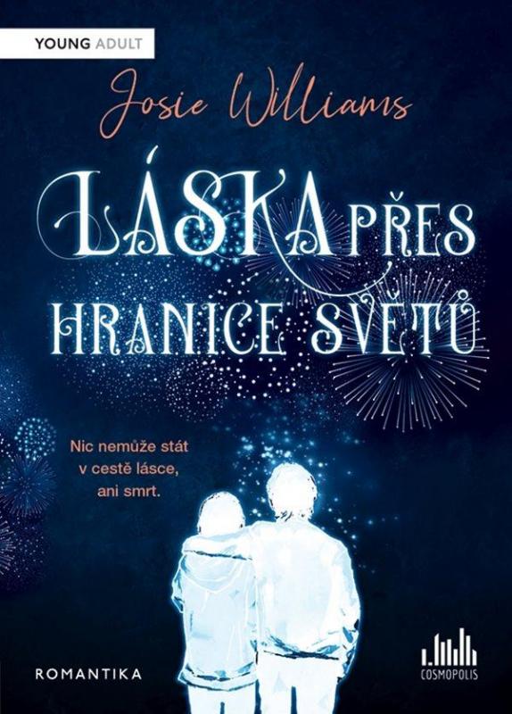 Kniha: Láska přes hranice světů - Williams Josie
