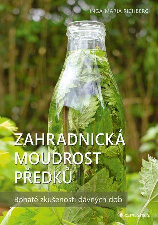 Kniha: Zahradnická moudrost předků - Inga-Maria Richberg