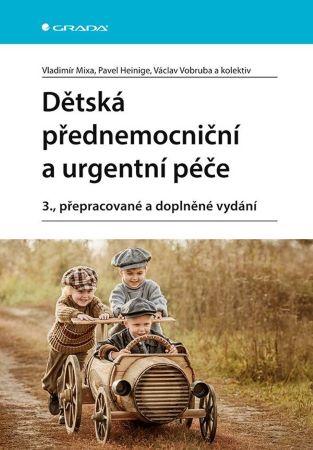 Kniha: Dětská přednemocniční a urgentní péče (3., přepracované a doplněné vydání) - Václav Vobruba