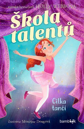 Kniha: Škola talentů – Cilka tančí - Holly Webbová